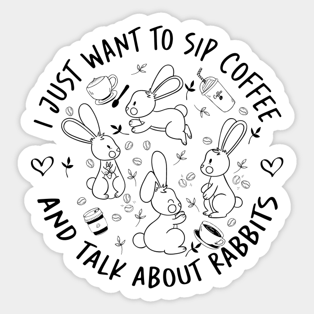 i just want to sip coffee  and talk about rabbits Sticker by sigma-d